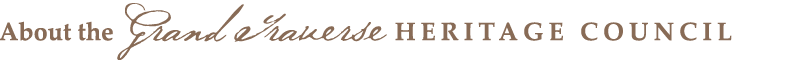 About the Grand Traverse Heritage Council
